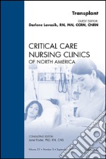 Organ Transplant, An Issue of Critical Care Nursing ClinicsOrgan Transplant, An Issue of Critical Care Nursing Clinics. E-book. Formato EPUB ebook