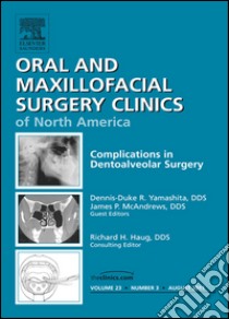 Dento-Alveolar Complications, An Issue of Oral and Maxillofacial Surgery ClinicsDento-Alveolar Complications, An Issue of Oral and Maxillofacial Surgery Clinics. E-book. Formato EPUB ebook di Dennis-Duke R. Yamashita