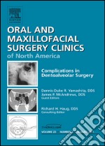 Dento-Alveolar Complications, An Issue of Oral and Maxillofacial Surgery ClinicsDento-Alveolar Complications, An Issue of Oral and Maxillofacial Surgery Clinics. E-book. Formato EPUB