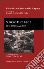 Bariatric and Metabolic Surgery, An Issue of Surgical Clinics - E-Book. E-book. Formato EPUB ebook