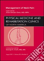 Management of Neck Pain, An Issue of Physical Medicine and Rehabilitation Clinics - E-Book. E-book. Formato EPUB ebook