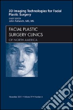 3-D Imaging Technologies in Facial Plastic Surgery, An Issue of Facial Plastic Surgery Clinics3-D Imaging Technologies in Facial Plastic Surgery, An Issue of Facial Plastic Surgery Clinics. E-book. Formato EPUB ebook