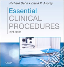 Essential Clinical Procedures E-BookEssential Clinical Procedures E-Book. E-book. Formato EPUB ebook di Richard W. Dehn