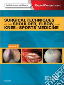 Surgical Techniques of the Shoulder, Elbow and Knee in Sports Medicine E-BookExpert Consult - Online and Print. E-book. Formato EPUB ebook di Brian J. Cole