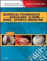 Surgical Techniques of the Shoulder, Elbow and Knee in Sports Medicine E-BookExpert Consult - Online and Print. E-book. Formato EPUB