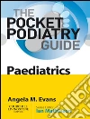 Pocket Podiatry: Paediatrics E-Book. E-book. Formato EPUB ebook di Angela Margaret Evans