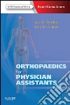 Orthopaedics for Physician Assistants E-BookExpert Consult - Online and Print. E-book. Formato EPUB ebook di Sara D Rynders