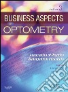 Business Aspects of OptometryAssociation of Practice Management Educators. E-book. Formato EPUB ebook di Association of Practice Management Educa