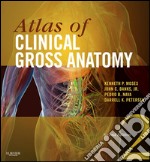 Atlas of Clinical Gross Anatomy E-BookAtlas of Clinical Gross Anatomy E-Book. E-book. Formato EPUB ebook