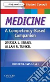 Medicine: A Competency-Based Companion E-BookWith STUDENT CONSULT Online Access. E-book. Formato EPUB ebook di Jessica Israel