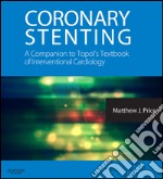 Coronary Stenting: A Companion to Topol&apos;s Textbook of Interventional Cardiology E-BookExpert Consult - Online and Print. E-book. Formato EPUB