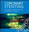 Coronary Stenting: A Companion to Topol's Textbook of Interventional Cardiology E-BookExpert Consult - Online and Print. E-book. Formato EPUB ebook di Matthew J. Price