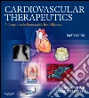 Cardiovascular Therapeutics E-BookA Companion to Braunwald's Heart Disease. E-book. Formato EPUB ebook di Elliott M. Antman