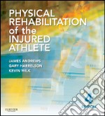 Physical Rehabilitation of the Injured Athlete E-BookExpert Consult - Online and Print. E-book. Formato EPUB ebook