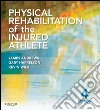 Physical Rehabilitation of the Injured Athlete E-BookExpert Consult - Online and Print. E-book. Formato EPUB ebook