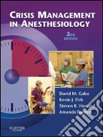 Crisis Management in Anesthesiology E-BookCrisis Management in Anesthesiology E-Book. E-book. Formato EPUB ebook