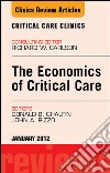 Economics of Critical Care Medicine, An Issue of Critical Care Clinics - E-Book. E-book. Formato EPUB ebook di Donald Chalfin