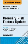 Coronary Risk Factors Update, An Issue of Medical Clinics - E-Book. E-book. Formato EPUB ebook