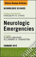 Neurologic Emergencies, An Issue of Neurologic Clinics. E-book. Formato EPUB