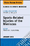 Sports-Related Injuries of the Meniscus, An Issue of Clinics in Sports Medicine - E-Book. E-book. Formato EPUB ebook di Peter R Kurzweil