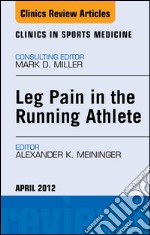 Leg Pain in the Running Athlete, An Issue of Clinics in Sports Medicine. E-book. Formato EPUB