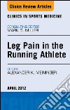 Leg Pain in the Running Athlete, An Issue of Clinics in Sports Medicine. E-book. Formato EPUB ebook di Alexander Meininger