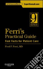 Ferri’s Practical Guide: Fast Facts for Patient Care E-BookFerri’s Practical Guide: Fast Facts for Patient Care E-Book. E-book. Formato EPUB ebook