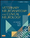 Veterinary Neuroanatomy and Clinical Neurology - E-BookVeterinary Neuroanatomy and Clinical Neurology - E-Book. E-book. Formato EPUB ebook di Alexander de Lahunta