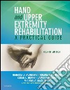 Hand and Upper Extremity RehabilitationA Practical Guide. E-book. Formato EPUB ebook