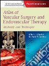 Atlas of Vascular Surgery and Endovascular Therapy E-BookAtlas of Vascular Surgery and Endovascular Therapy E-Book. E-book. Formato EPUB ebook