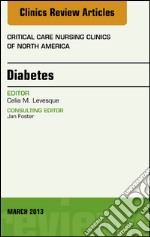 Diabetes, An Issue of Critical Care Nursing Clinics. E-book. Formato EPUB