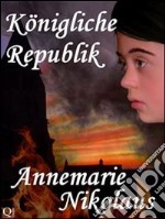 Königliche republik. E-book. Formato EPUB ebook