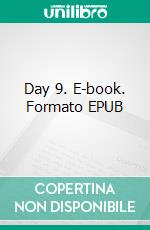 Day 9. E-book. Formato EPUB ebook di Robert Jeschonek