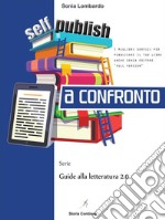 Self-publishing a Confrontoi migliori servizi per pubblicare un libro anche senza editore. E-book. Formato EPUB ebook