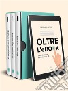 Oltre L&apos;eBookguida per scrivere e pubblicare in digitale. E-book. Formato EPUB ebook