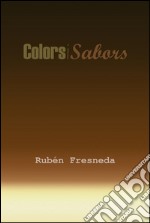 Colors i sabors. E-book. Formato PDF ebook