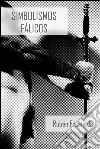 Simbolismos fálicos. E-book. Formato PDF ebook di Rubén Fresneda