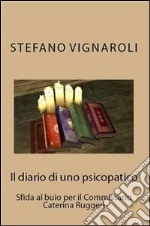 Il diario di uno psicopatico. E-book. Formato Mobipocket ebook