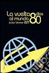 La vuelta al mundo en 80 días. E-book. Formato PDF ebook