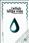 El elixir de la larga vida. E-book. Formato PDF ebook di Honoré de Balzac