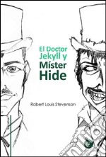 El Dr. Jekyll y Mr. Hide. E-book. Formato PDF ebook