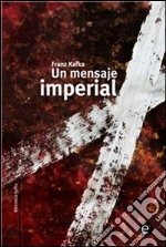 Un mensaje imperial. E-book. Formato PDF ebook