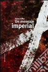 Un mensaje imperial. E-book. Formato PDF ebook di Franz Kafka