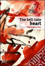 The tell-tale heart. E-book. Formato PDF ebook