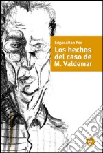 Los hechos en el caso de M. Valdemar. E-book. Formato PDF ebook