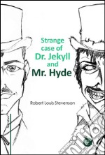 Strange case of Dr. Jekyll and Mr. Hyde. E-book. Formato PDF ebook