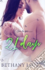 21 Days (Time for Love, book 2). E-book. Formato Mobipocket ebook