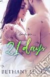 21 Days (Time for Love, book 2). E-book. Formato Mobipocket ebook di Bethany Lopez