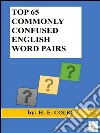 Top 65 commonly confused english word pairs. E-book. Formato EPUB ebook