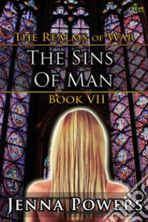 The Realms of War 7: The Sins of Man (Human Female / Multiple Male Trolls Fantasy Erotica). E-book. Formato EPUB ebook di Jenna Powers